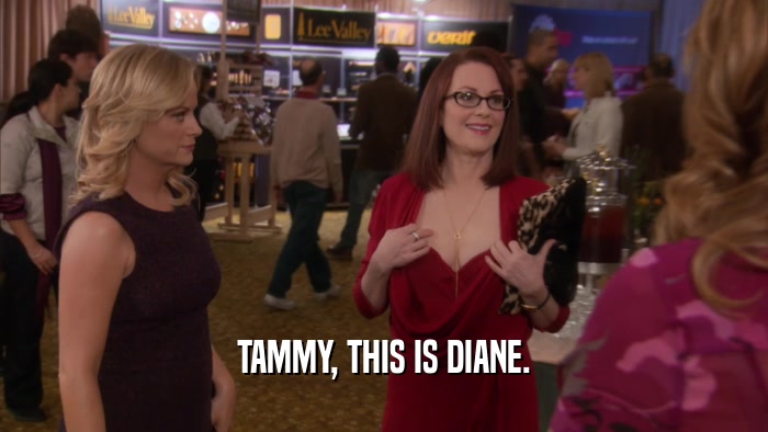 TAMMY, THIS IS DIANE.  