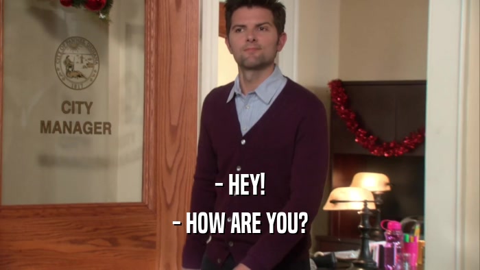 - HEY! - HOW ARE YOU? 