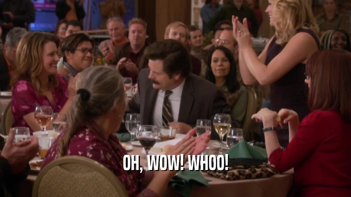 OH, WOW! WHOO!  
