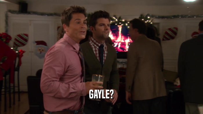 GAYLE?  