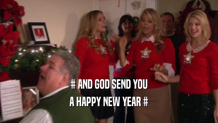 # AND GOD SEND YOU A HAPPY NEW YEAR # 