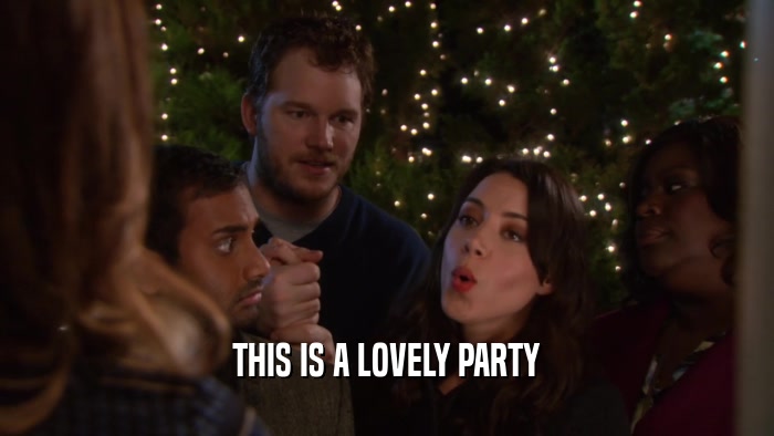 THIS IS A LOVELY PARTY  