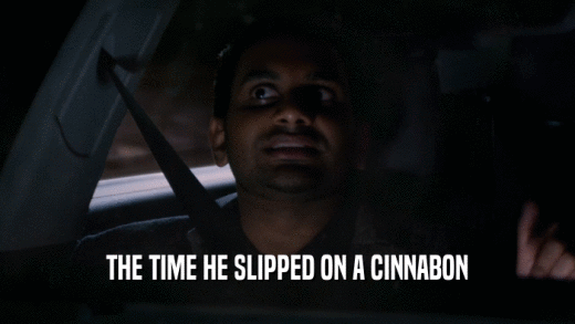 THE TIME HE SLIPPED ON A CINNABON  