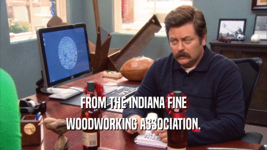 FROM THE INDIANA FINE WOODWORKING ASSOCIATION. 