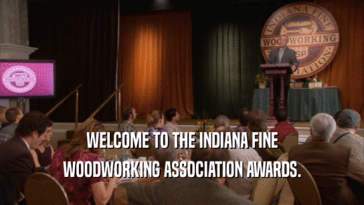 WELCOME TO THE INDIANA FINE WOODWORKING ASSOCIATION AWARDS. 