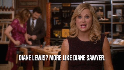 DIANE LEWIS? MORE LIKE DIANE SAWYER.  