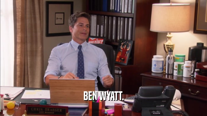 BEN WYATT.  