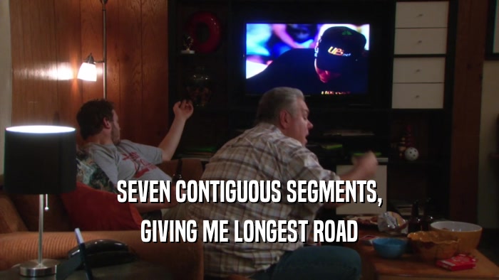 SEVEN CONTIGUOUS SEGMENTS, GIVING ME LONGEST ROAD 