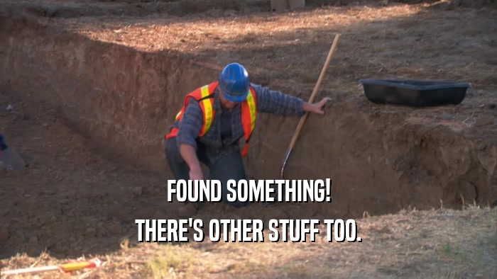 FOUND SOMETHING! THERE'S OTHER STUFF TOO. 