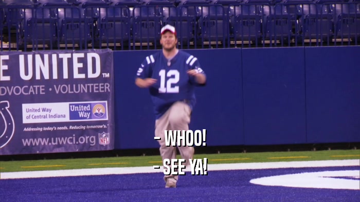 - WHOO! - SEE YA! 