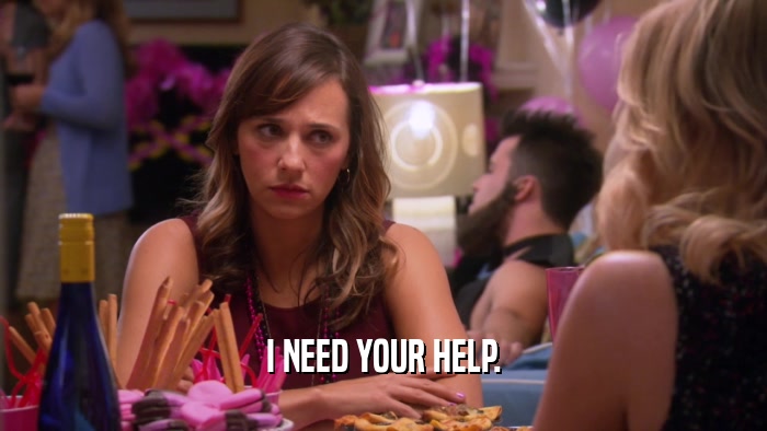 I NEED YOUR HELP.  