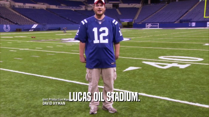 LUCAS OIL STADIUM.  