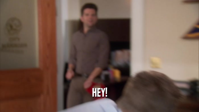 HEY!  