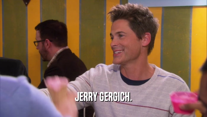 JERRY GERGICH.  