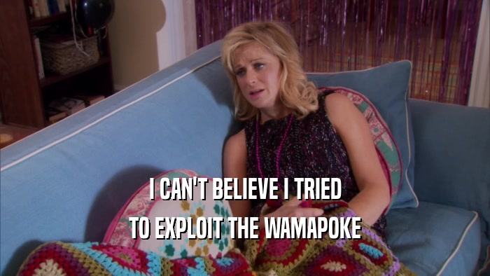 I CAN'T BELIEVE I TRIED TO EXPLOIT THE WAMAPOKE 