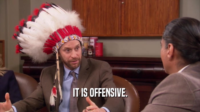 IT IS OFFENSIVE.  