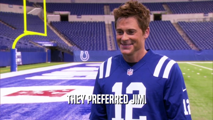 THEY PREFERRED JIM.  