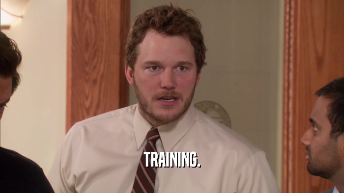 TRAINING.  