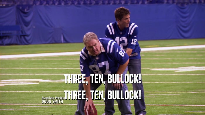 THREE, TEN, BULLOCK! THREE, TEN, BULLOCK! 