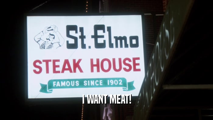 I WANT MEAT!  