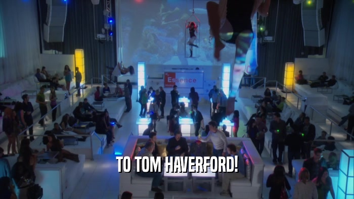 TO TOM HAVERFORD!  