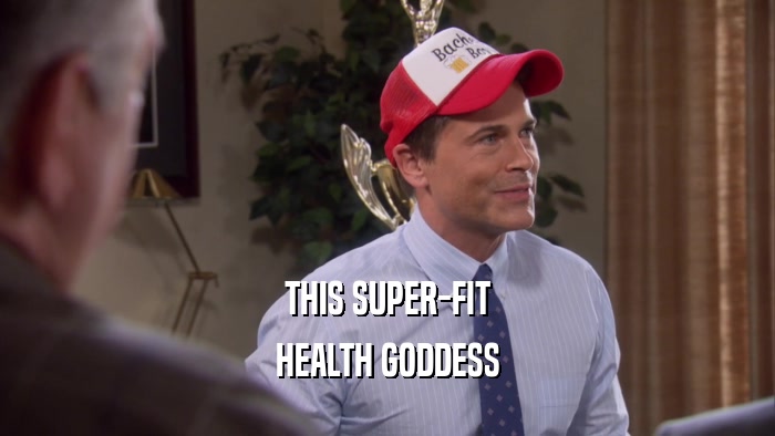THIS SUPER-FIT HEALTH GODDESS 