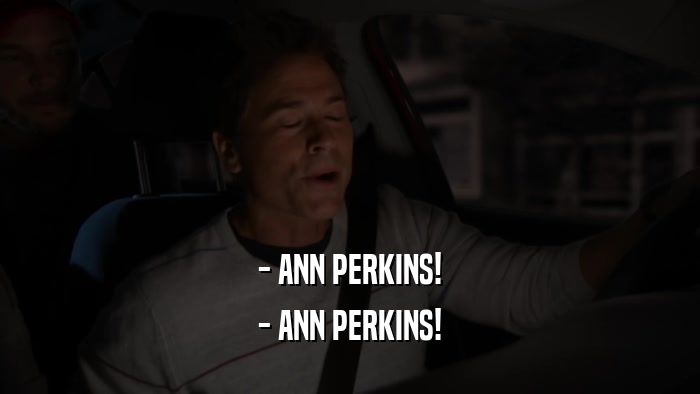 - ANN PERKINS! - ANN PERKINS! 