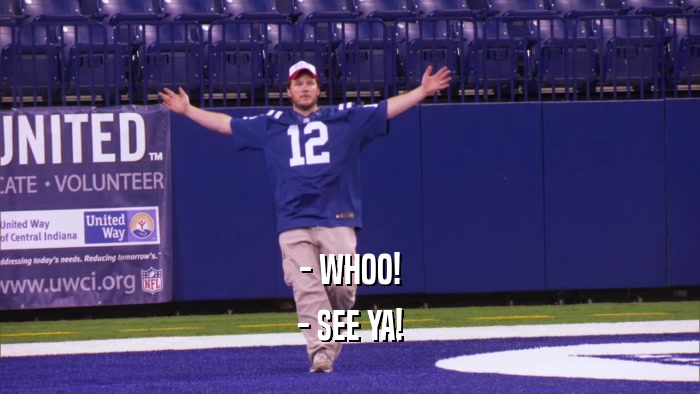 - WHOO! - SEE YA! 