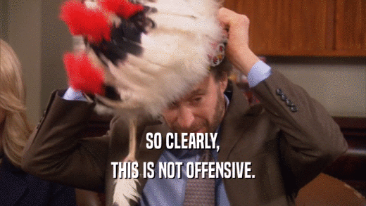 SO CLEARLY, THIS IS NOT OFFENSIVE. 
