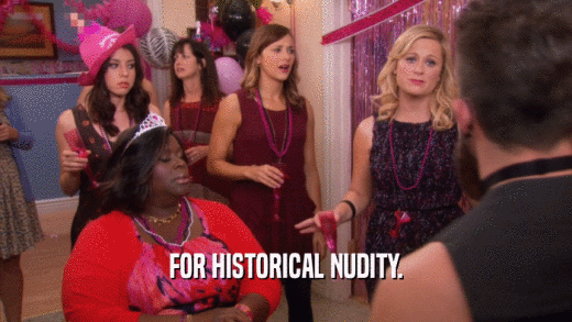 FOR HISTORICAL NUDITY.  