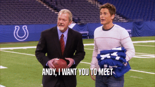 ANDY, I WANT YOU TO MEET  
