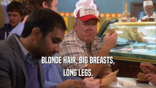BLONDE HAIR, BIG BREASTS, LONG LEGS. 