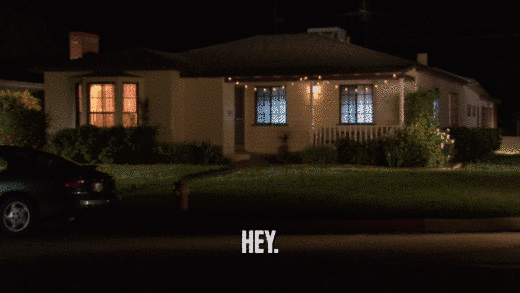 HEY.  