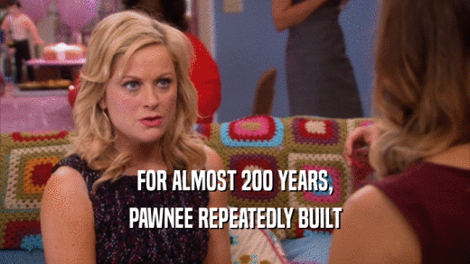 FOR ALMOST 200 YEARS, PAWNEE REPEATEDLY BUILT 