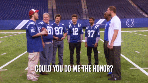 COULD YOU DO ME THE HONOR?  