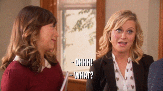 - OHHH! - WHAT? 