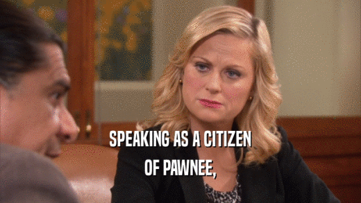 SPEAKING AS A CITIZEN OF PAWNEE, 