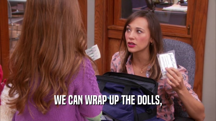 WE CAN WRAP UP THE DOLLS,  