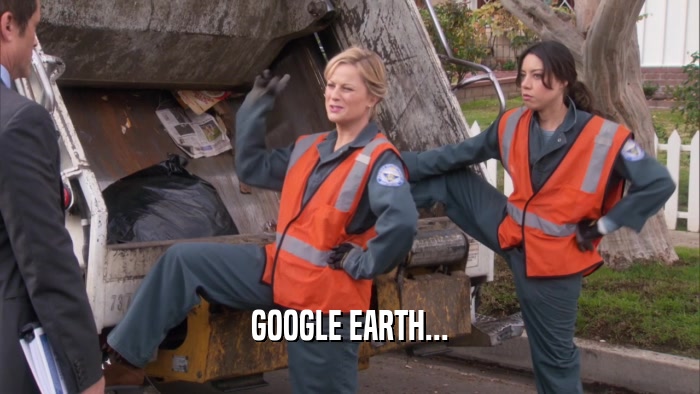GOOGLE EARTH...  