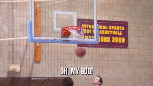 OH, MY GOD!  
