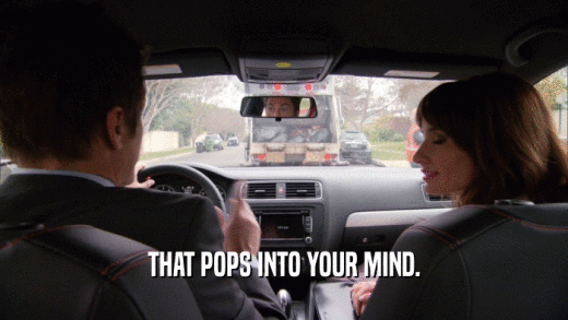 THAT POPS INTO YOUR MIND.  