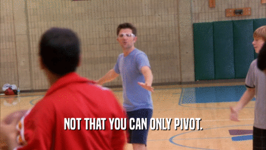 NOT THAT YOU CAN ONLY PIVOT.  