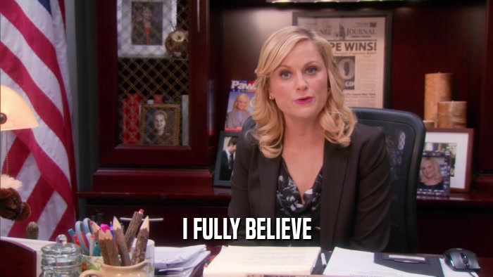 I FULLY BELIEVE  