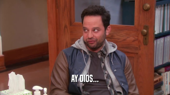 AY DIOS...  