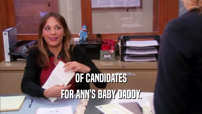 OF CANDIDATES FOR ANN'S BABY DADDY. 