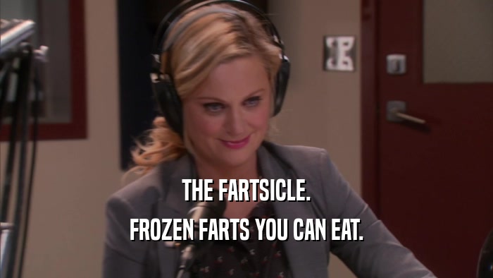 THE FARTSICLE. FROZEN FARTS YOU CAN EAT. 