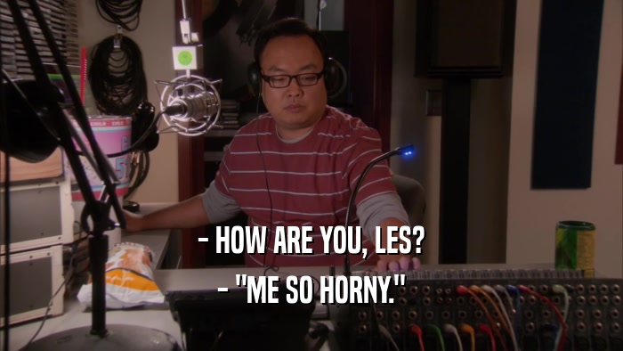 - HOW ARE YOU, LES? - 