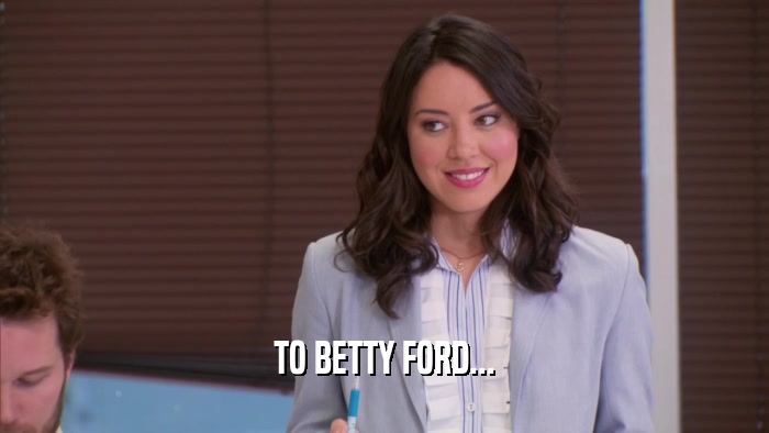 TO BETTY FORD...  