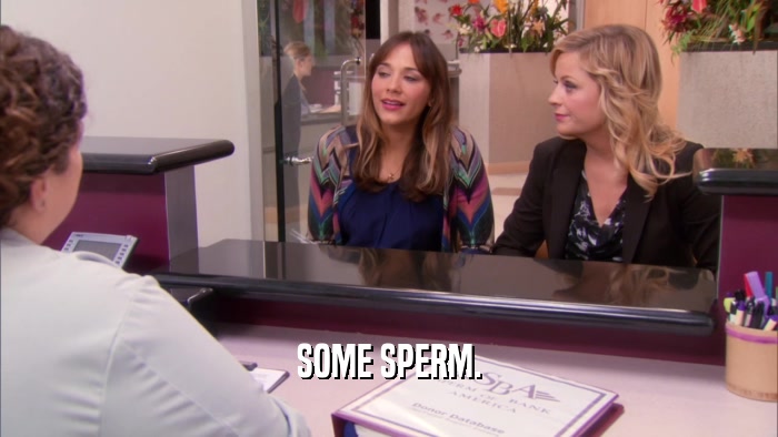 SOME SPERM.  