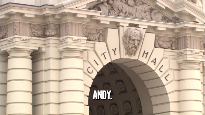 ANDY.  